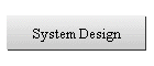 System Design